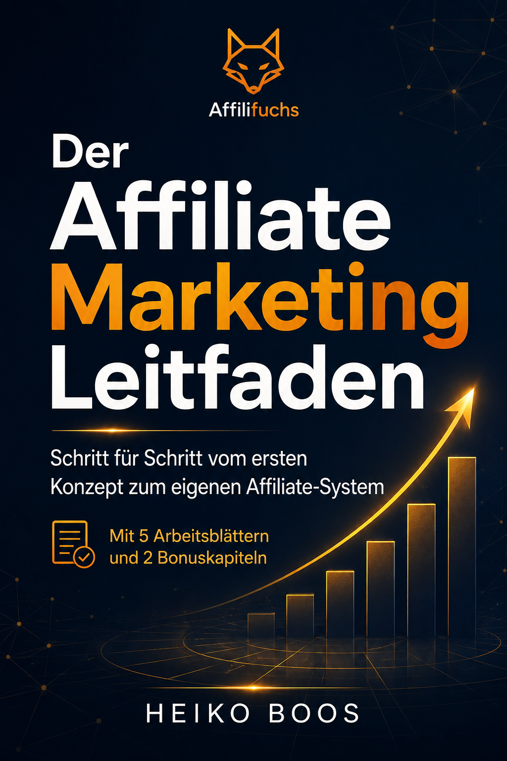 Der Affiliate Marketing Leitfaden von Heiko Boos